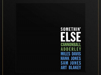 Sound and Music CANNONBALL ADDERLEY: SOMETHIN' ELSE - ULTRADISC ONE - STEP LP