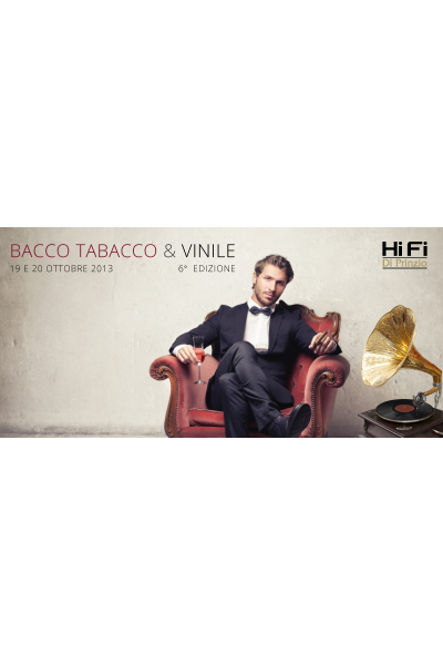 BACCO TABACCO & VINILE 2013 VI EDITION
