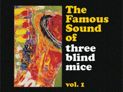 Sound and Music THE FAMOUS SOUND OF THREE BLIND MICE