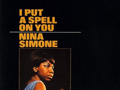Sound and Music NINA SIMONE: I PUT A SPELL ON YOU