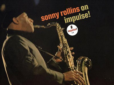 Sound and Music SONNY ROLLINS: ON IMPULSE