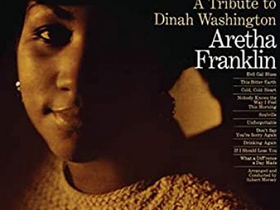 Sound and Music UNFORGETTABLE: A TRIBUTE TO DINAH WASHINGTON ARETHA FRANKLIN