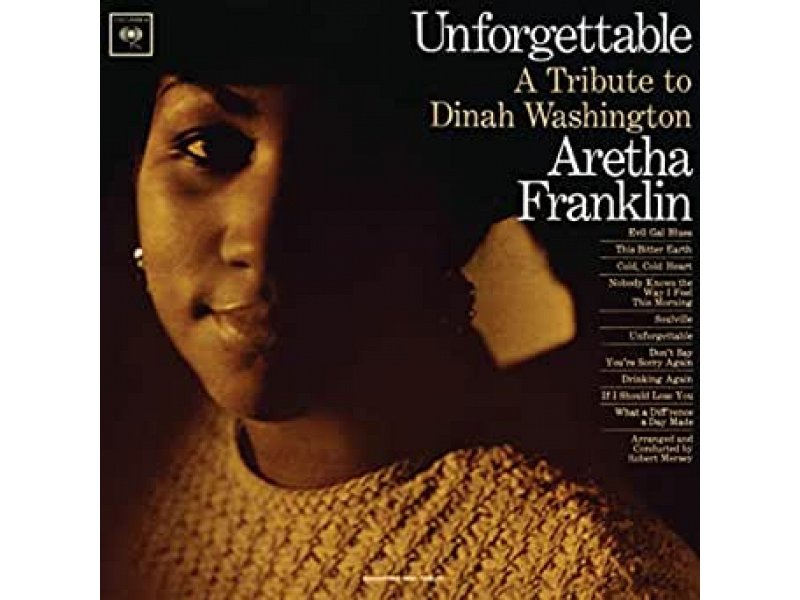 Sound and Music UNFORGETTABLE: A TRIBUTE TO DINAH WASHINGTON ARETHA FRANKLIN