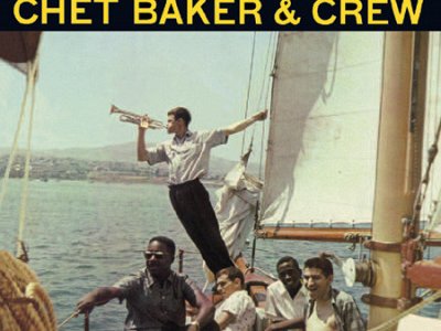 Sound and Music CHET BAKER: CHET BAKER & CREW