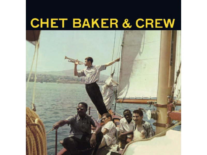 Sound and Music CHET BAKER: CHET BAKER & CREW