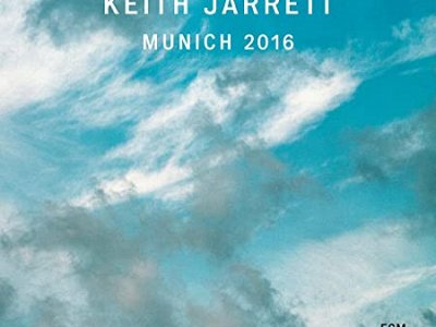 Sound and Music KEITH JARRETT: MUNICH 2016