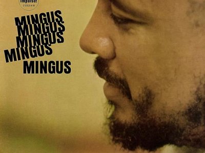 Sound and Music CHARLES MINGUS : MINGUS - MINGUS - MINGUS -MINGUS - MINGUS