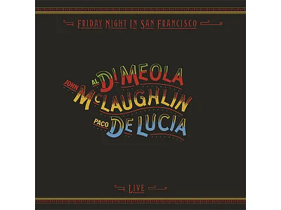 Sound and Music DI MEOLA - MCLAUGHLIN - DE LUCIA: FRIDAY NIGHT IN SAN FRANCISCO
