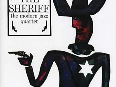 Sound and Music THE SHERIFF: THE MODERN JAZZ QUARTET