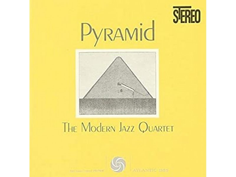 Sound and Music THE MODERN JAZZ QUARTET: PYRAMID