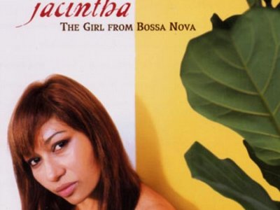 Sound and Music JACINTHA: THE GIRL FROM BOSSANOVA