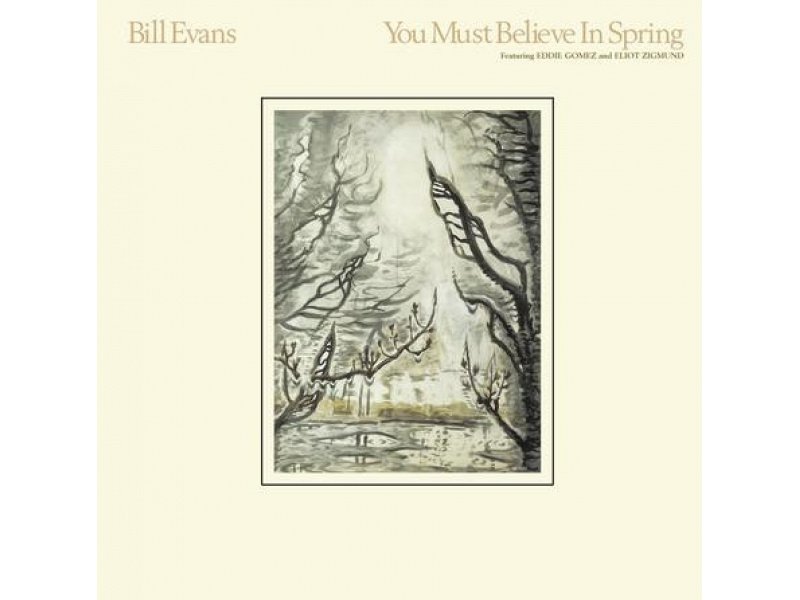 Sound and Music BILL EVANS: YOU MUST BELIEVE IN SPRING