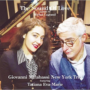Sound and Music GIOVANNI MIRABASSI NEW YORK TRIO: THE SOUND OF LOVE TRIBUTE TO MICHEL LEGRAND