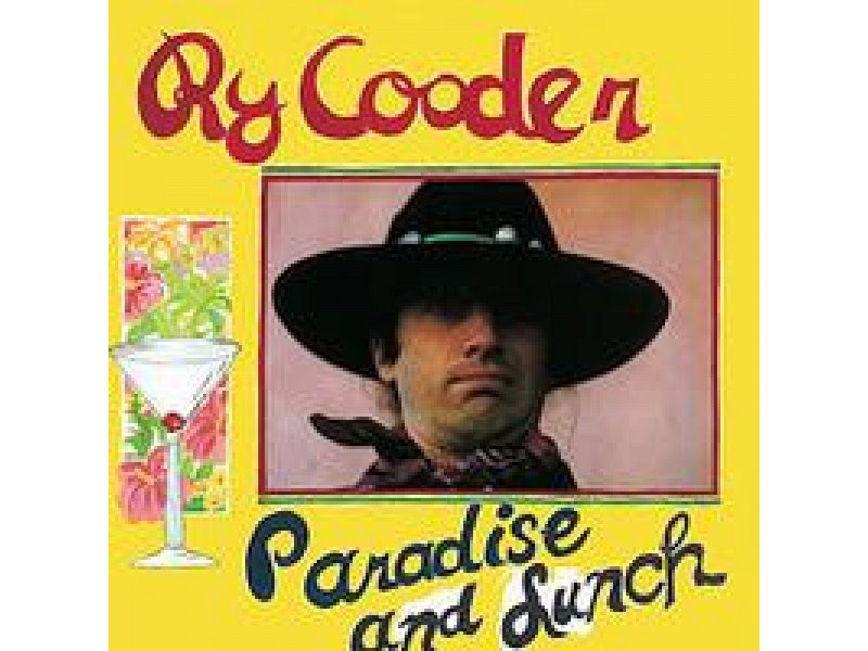 Sound and Music RY COODER: PARADISE & LUNCH