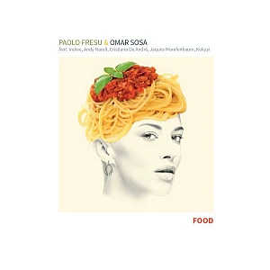 Sound and Music PAOLO FRESU & OMAR SOSA: FOOD