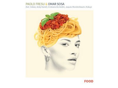 Sound and Music PAOLO FRESU &  OMAR SOSA: FOOD