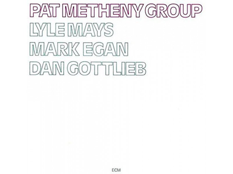 Sound and Music PAT METHENY: PAT METHENY GROUP