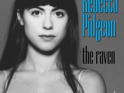 Sound and Music REBECCA PIDGEON: THE RAVEN