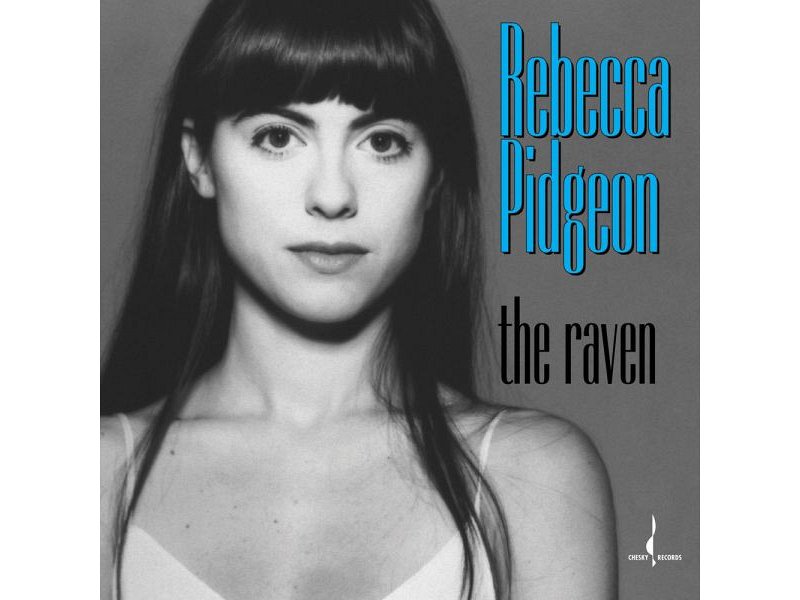 Sound and Music REBECCA PIDGEON: THE RAVEN