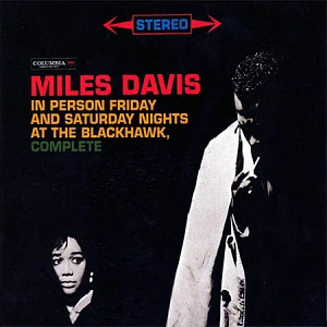 Sound and Music MILES DAVIS: FRIDAY AND SATURDAY NIGHTS AT THE BLACKHAWK