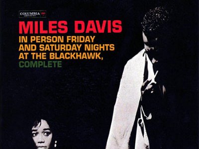 Sound and Music MILES DAVIS: FRIDAY AND SATURDAY NIGHTS AT THE BLACKHAWK