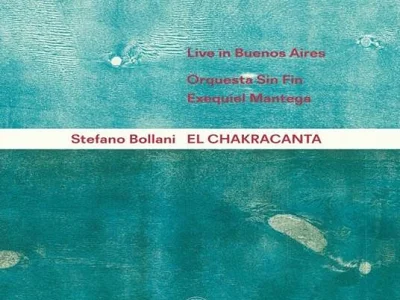 Sound and Music STEFANO BOLLANI: EL CHAKRACANTA