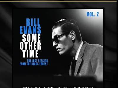 Sound and Music BILL EVANS: Some Other Time - The Lost session from the Black Forest - VOL.2 (Limited Edition)