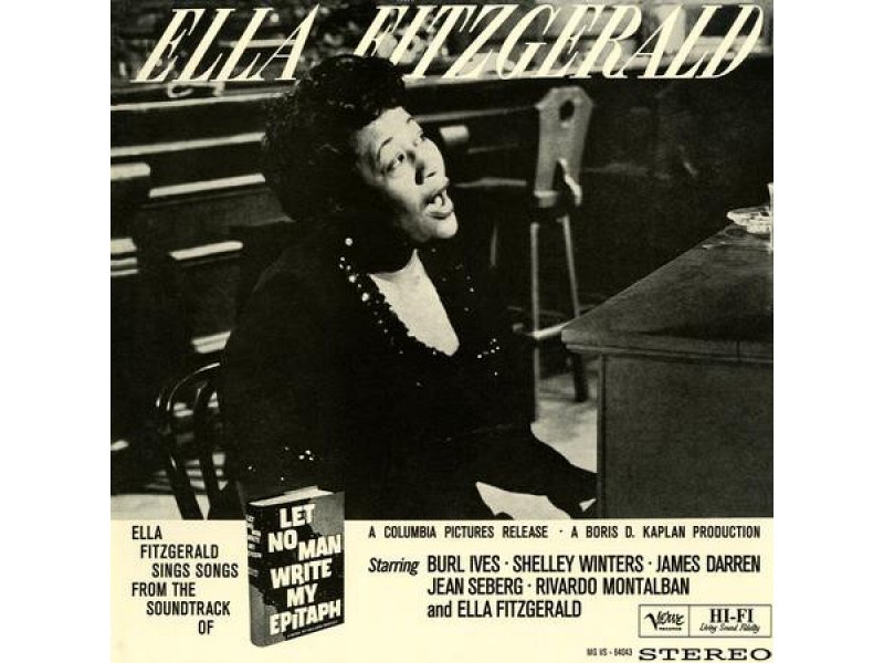 Sound and Music ELLA FITZGERALD: LET NO MAN WRITE MY EPITAPH