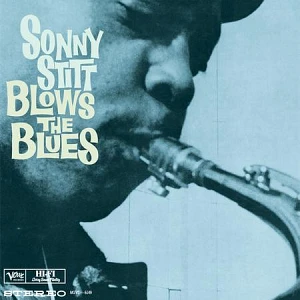 Sound and Music SONNY STITT: BLOWS THE BLUES