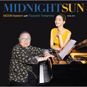 Sound and Music TSUYOSHI YAMAMOTO & MOON HAEWON: MIDNIGHT SUN