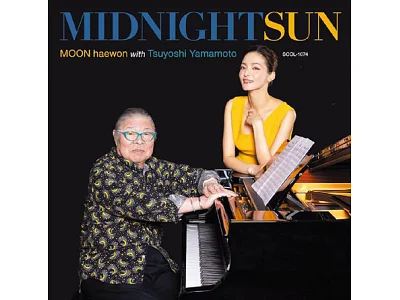 Sound and Music TSUYOSHI YAMAMOTO & MOON HAEWON: MIDNIGHT SUN