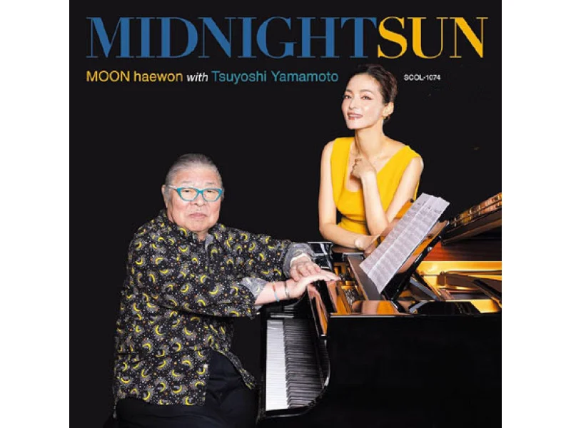 Sound and Music TSUYOSHI YAMAMOTO & MOON HAEWON: MIDNIGHT SUN