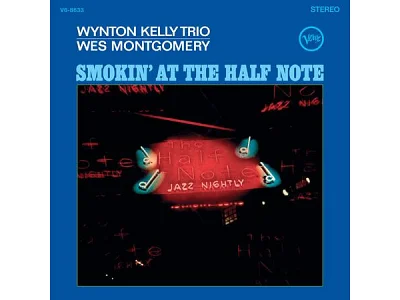 Sound and Music WYNTON KELLY TRIO AND WES MONTGOMERY: SMOKIN' AT THE HALF NOTE