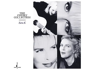 Sound and Music SARA K.: THE CHESKY COLLECTION