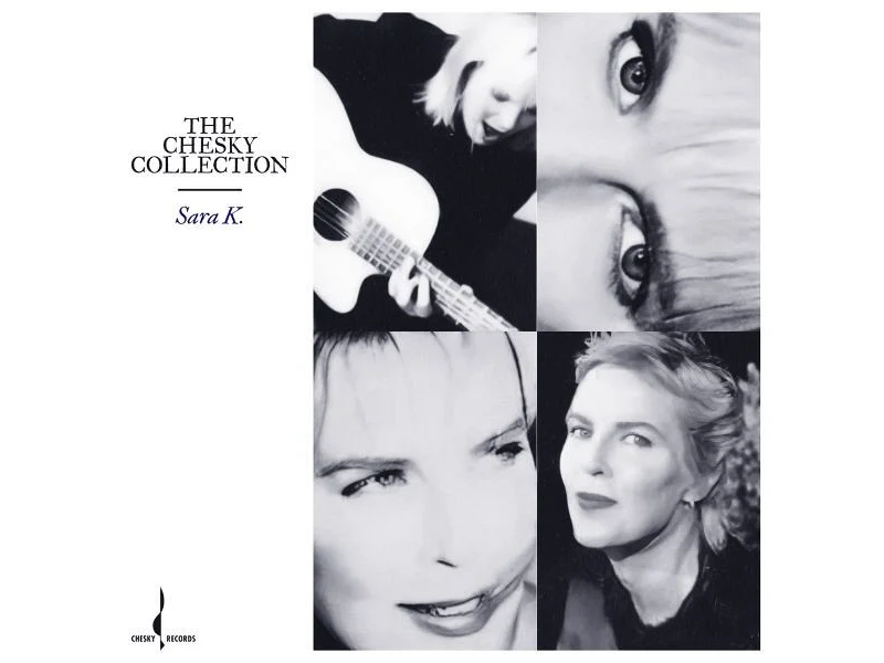 Sound and Music SARA K.: THE CHESKY COLLECTION