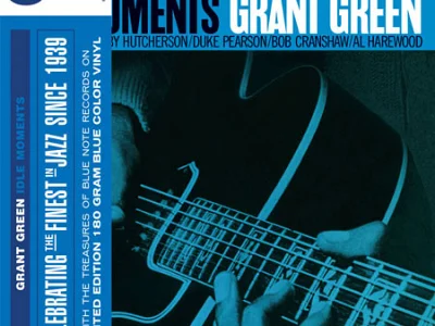 Sound and Music GRANT GREEN: IDLE MOMENTS