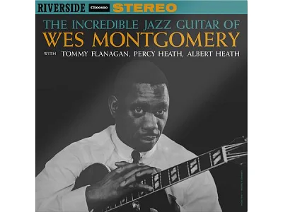 Sound and Music WES MONTGOMERY: THE INCREDIBLE GUITAR OF WES MONTGOMERY (ORIGINAL JAZZ CLASSICS SERIES)