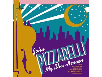 Sound and Music JOHN PIZZARELLI: MY BLUE HAEVEN (ONE - STEP)