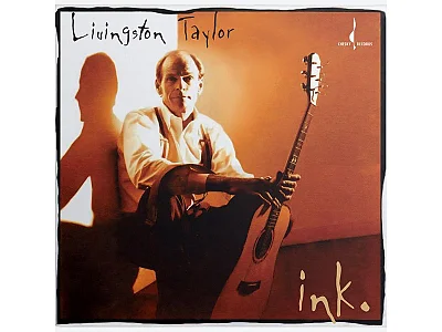 Sound and Music LIVINGSTON TAYLOR: INK