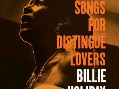 Sound and Music BILLIE HOLIDAY: SONGS FOR DISTINGUE LOVERS