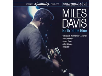 Sound and Music MILES DAVIS: BIRTH OF THE BLUE