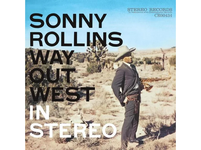 Sound and Music SONNY ROLLINS: WAY OUT WEST (CONTEMPORARY RECORD - ACOUSTIC SOUNDS SERIE)