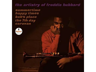 Sound and Music FREDDIE HUBBARD: THE ARTISTRY OF FREDDIE HUBBARD