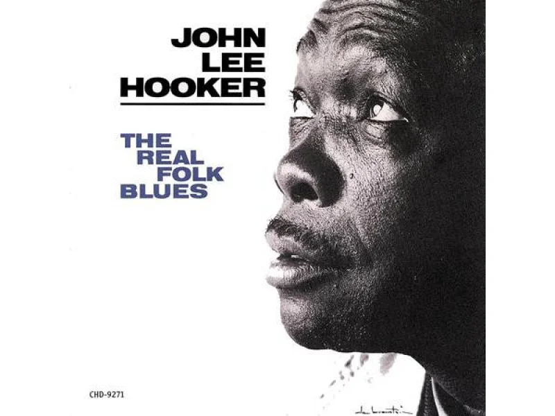 Sound and Music JOHN LEE HOOKER: THE REAL FOLK BLUES (CHESS RECORDS ACOUSTIC SOUNDS SERIES)