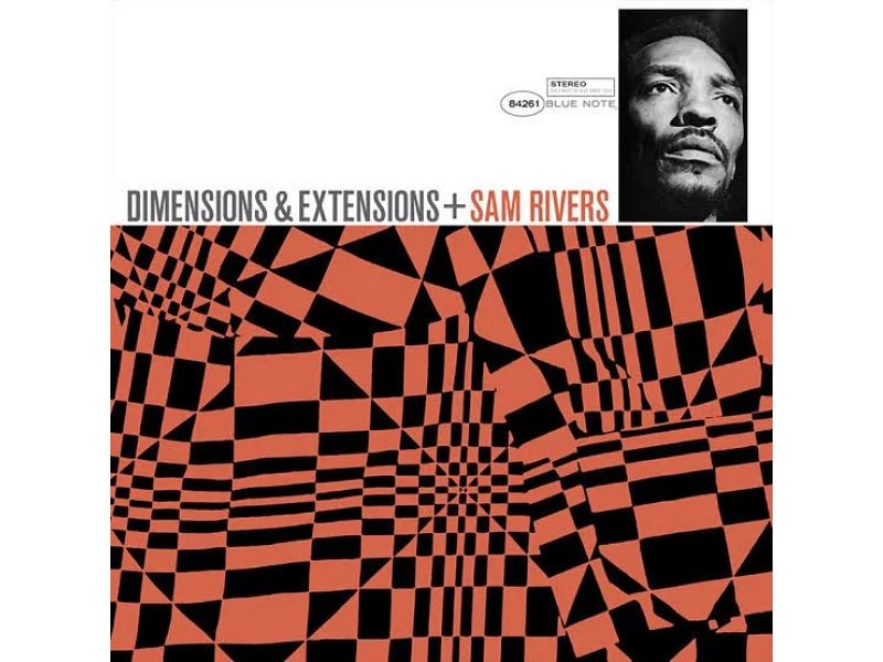 Sound and Music SAM RIVERS: DIMENSIONS EXTENTIONS