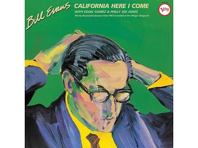 Sound and Music BILL EVANS: CALIFORNIA HERE I COME
