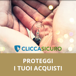 Proteggi i tuoi acquisti con clicca sicuro